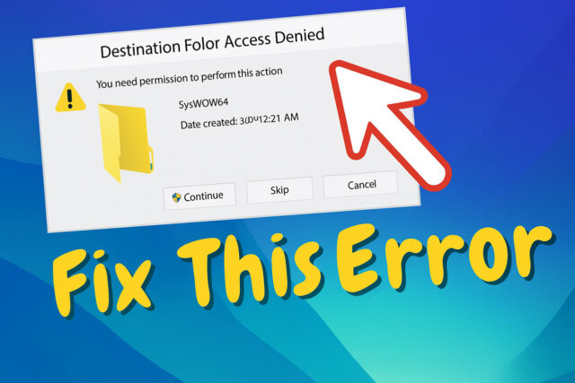 วิธีแก้ “You Need Permission to Perform This Action” สำหรับ Windows 11